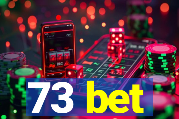 73 bet